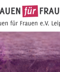 Frauen für Frauen e.V. Leipzig Frauenberatungsstelle
